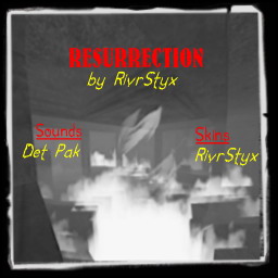 resurrection_final + z_resurrectionskins +script - vFinal